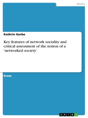 cover image of Key features of network sociality and critical assessment of the notion of a 'networked society'
